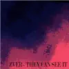 Zver - They Can See It - Single